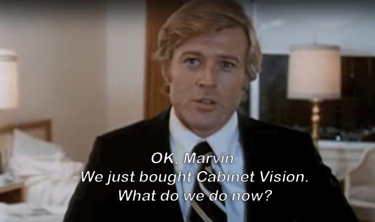 We just bought Cabinet Vision.  What do we do now?